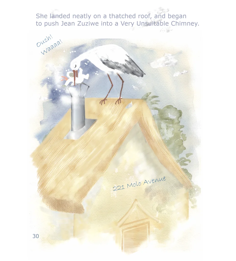 A white stork perched on a thatched roof tries to push the swaddled baby Jean Zuziwe head-first into a narrow chimney.